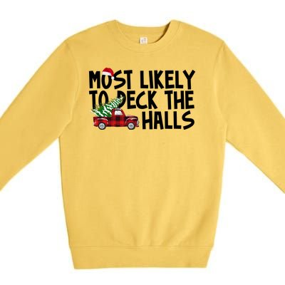 Most Likely To Deck The Halls Christmas Holiday Premium Crewneck Sweatshirt