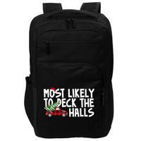 Most Likely To Deck The Halls Christmas Holiday Impact Tech Backpack