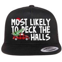 Most Likely To Deck The Halls Christmas Holiday Flatbill Hat