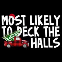 Most Likely To Deck The Halls Christmas Holiday Flatbill Hat