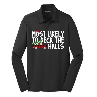 Most Likely To Deck The Halls Christmas Holiday Silk Touch Performance Long Sleeve Polo