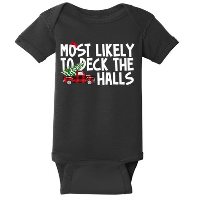 Most Likely To Deck The Halls Christmas Holiday Baby Bodysuit