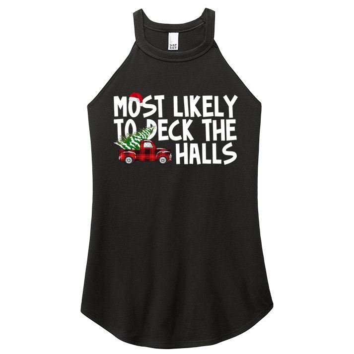 Most Likely To Deck The Halls Christmas Holiday Women's Perfect Tri Rocker Tank