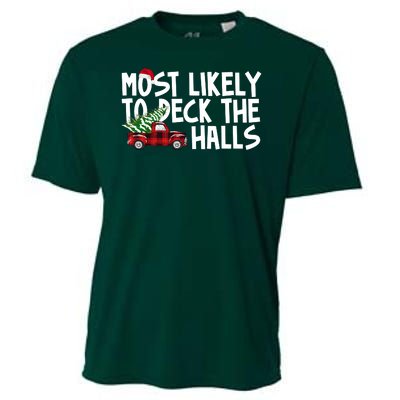 Most Likely To Deck The Halls Christmas Holiday Cooling Performance Crew T-Shirt