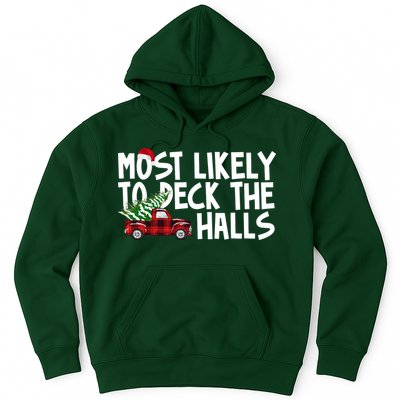 Most Likely To Deck The Halls Christmas Holiday Hoodie