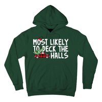 Most Likely To Deck The Halls Christmas Holiday Hoodie