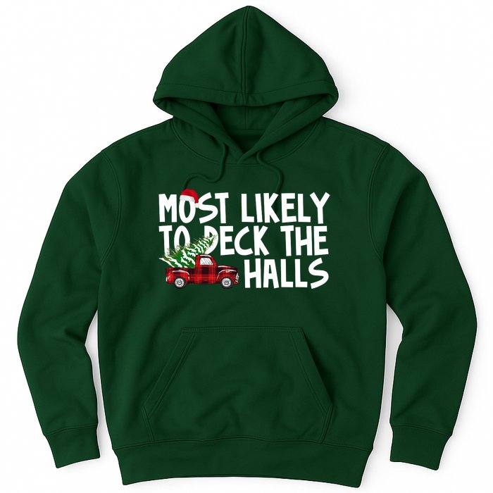 Most Likely To Deck The Halls Christmas Holiday Hoodie