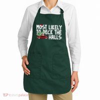 Most Likely To Deck The Halls Christmas Holiday Apron