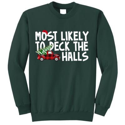 Most Likely To Deck The Halls Christmas Holiday Sweatshirt