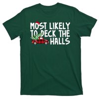 Most Likely To Deck The Halls Christmas Holiday T-Shirt