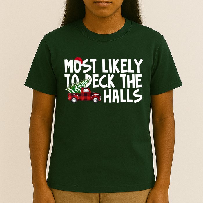 Most Likely To Deck The Halls Christmas Holiday T-Shirt