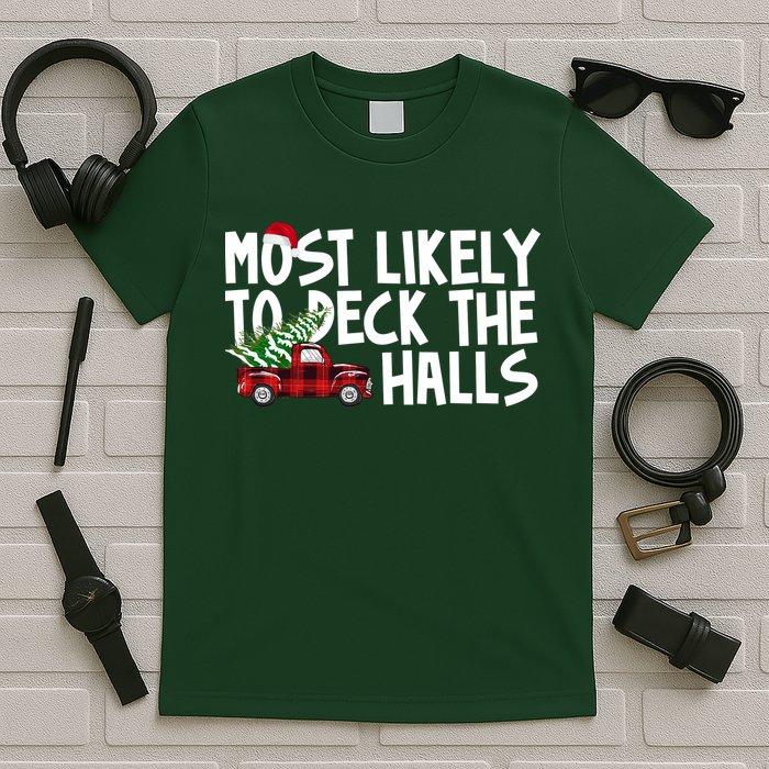 Most Likely To Deck The Halls Christmas Holiday T-Shirt