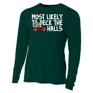 Most Likely To Deck The Halls Christmas Holiday Cooling Performance Long Sleeve Crew