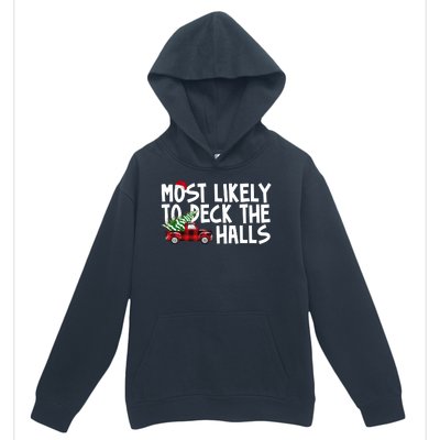 Most Likely To Deck The Halls Christmas Holiday Urban Pullover Hoodie