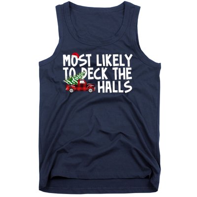 Most Likely To Deck The Halls Christmas Holiday Tank Top