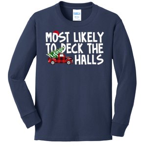 Most Likely To Deck The Halls Christmas Holiday Kids Long Sleeve Shirt