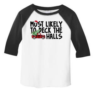 Most Likely To Deck The Halls Christmas Holiday Toddler Fine Jersey T-Shirt