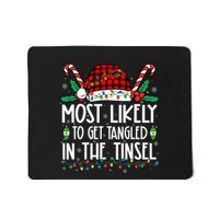 Most Likely To Get Tangled In The Tinsel Matching Christmas Mousepad