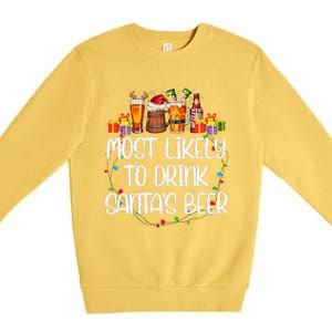 Most Likely To Drink SantaS Beer Matching Christmas Premium Crewneck Sweatshirt