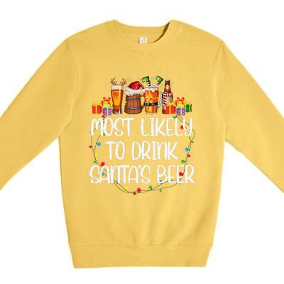 Most Likely To Drink SantaS Beer Matching Christmas Premium Crewneck Sweatshirt