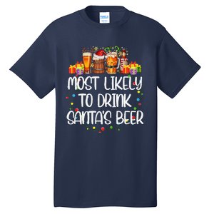 Most Likely To Drink SantaS Beer Matching Christmas Tall T-Shirt