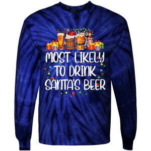 Most Likely To Drink SantaS Beer Matching Christmas Tie-Dye Long Sleeve Shirt