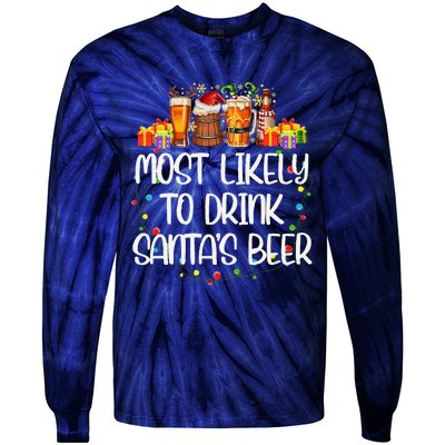 Most Likely To Drink SantaS Beer Matching Christmas Tie-Dye Long Sleeve Shirt