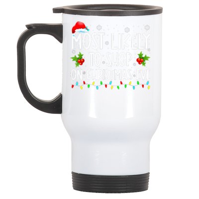 Most Likely To Shop On Christmas Eve Shopping Family Xmas  Stainless Steel Travel Mug