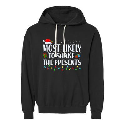 Most Likely To Shake The Presents Family Matching Christmas Garment-Dyed Fleece Hoodie