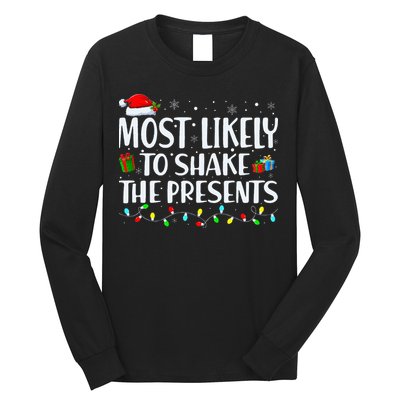 Most Likely To Shake The Presents Family Matching Christmas Long Sleeve Shirt