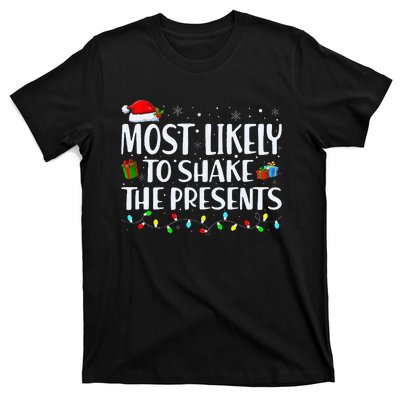 Most Likely To Shake The Presents Family Matching Christmas T-Shirt