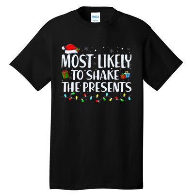 Most Likely To Shake The Presents Family Matching Christmas Tall T-Shirt