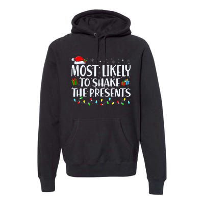 Most Likely To Shake The Presents Family Matching Christmas Premium Hoodie