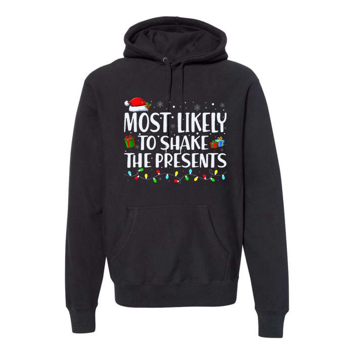 Most Likely To Shake The Presents Family Matching Christmas Premium Hoodie