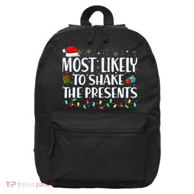 Most Likely To Shake The Presents Family Matching Christmas 16 in Basic Backpack