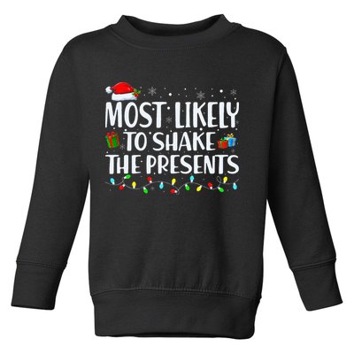 Most Likely To Shake The Presents Family Matching Christmas Toddler Sweatshirt