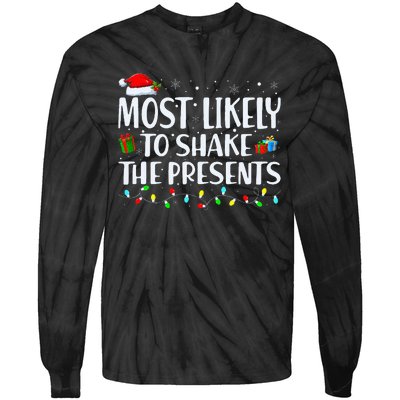 Most Likely To Shake The Presents Family Matching Christmas Tie-Dye Long Sleeve Shirt