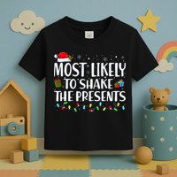 Most Likely To Shake The Presents Family Matching Christmas Toddler T-Shirt