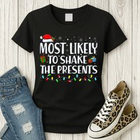 Most Likely To Shake The Presents Family Matching Christmas Womens T-Shirt