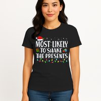 Most Likely To Shake The Presents Family Matching Christmas Womens T-Shirt