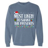 Most Likely To Shake The Presents Family Matching Christmas Garment-Dyed Sweatshirt