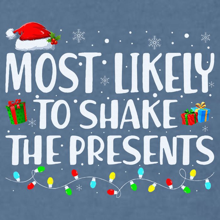 Most Likely To Shake The Presents Family Matching Christmas Garment-Dyed Sweatshirt