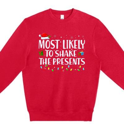 Most Likely To Shake The Presents Family Matching Christmas Premium Crewneck Sweatshirt