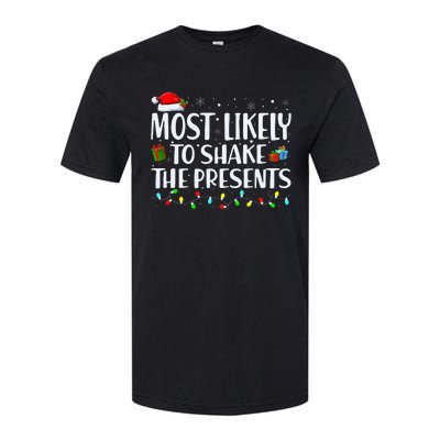 Most Likely To Shake The Presents Family Matching Christmas Softstyle CVC T-Shirt