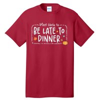 Most Likely To Be Late To Dinner Christmas Xmas Holiday Tall T-Shirt