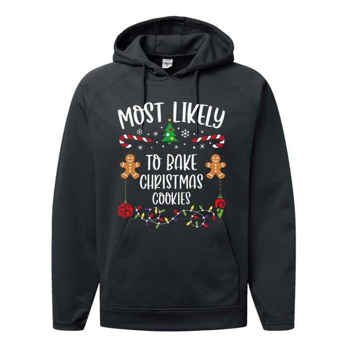 Most Likely To Bake Christmas Cookies Funny Christmas Family Matching Cute Chr Performance Fleece Hoodie