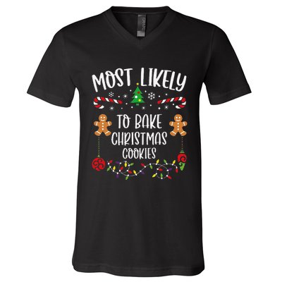 Most Likely To Bake Christmas Cookies Funny Christmas Family Matching Cute Chr V-Neck T-Shirt