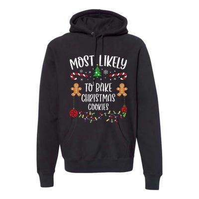 Most Likely To Bake Christmas Cookies Funny Christmas Family Matching Cute Chr Premium Hoodie