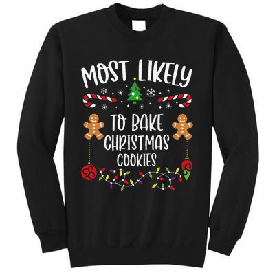 Most Likely To Bake Christmas Cookies Funny Christmas Family Matching Cute Chr Tall Sweatshirt