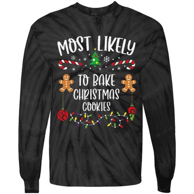 Most Likely To Bake Christmas Cookies Funny Christmas Family Matching Cute Chr Tie-Dye Long Sleeve Shirt